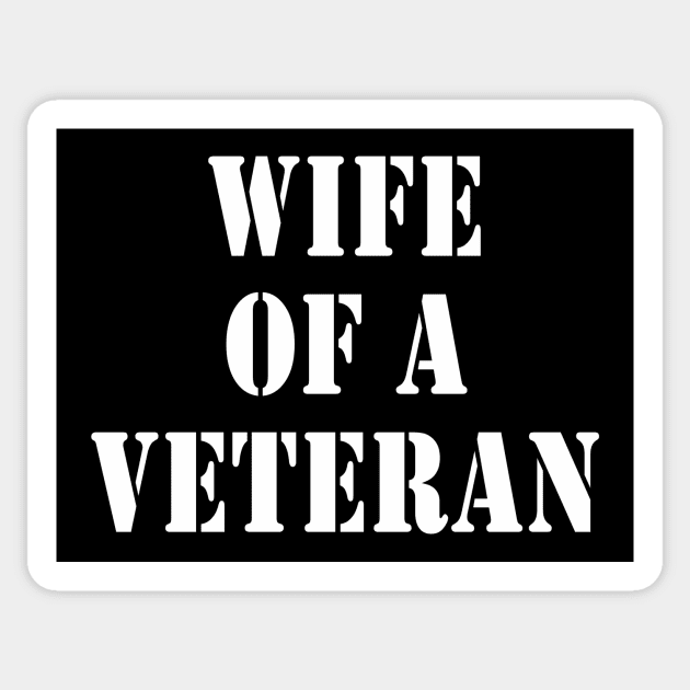 Wife of a Veteran and Proud of It Too Sticker by We Love Pop Culture